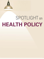 Spotlight on Health Policy image