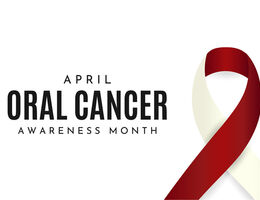 April Oral Cancer Awareness Month